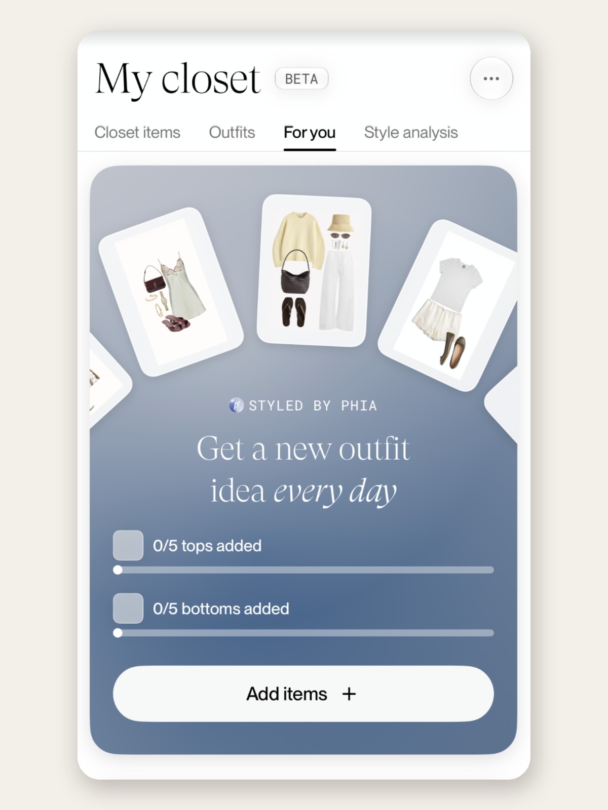 Phia closet For you tab: Styled by Phia, get a new outfit idea every day