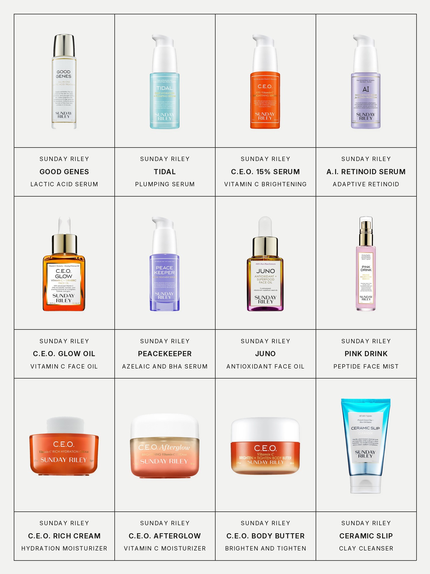 Twelve boxes on a pale gray page, one for each product in the first three grids of this edit, each with its brand and name printed below: Sunday Riley Good Genes All-In-One Lactic Acid Serum, Sunday Riley Tidal Deep Hydration and Plumping Serum, Sunday Riley C.E.O. 15% Vitamin C Brightening Serum, Sunday Riley A.I. Adaptive Retinoid Serum, Sunday Riley C.E.O. Glow Vitamin C + Turmeric Face Oil, Sunday Riley Peacekeeper Azelaic and Salicylic Acid Serum, Sunday Riley Juno Antioxidant + Superfood Face Oil, Sunday Riley Pink Drink Peptide Face Mist, Sunday Riley C.E.O. Vitamin C Brightening Rich Hydration Moisturizer, Sunday Riley C.E.O. Afterglow Brightening Vitamin C Moisturizer, Sunday Riley C.E.O. Vitamin C Brighten + Tighten Body Butter and Sunday Riley Ceramic Slip French Green Clay Cleanser.
