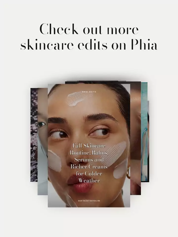 Animated slideshow: check out more skincare edits on Phia, flipping through Fall Skincare Routine, The Best Skincare Routine Is Shorter Than You Think, Anua PDRN, the Salmon DNA Serum Everyone Asks About, EltaMD Sunscreen, Rituals, The Best Facial Cleansers, From Cold Cream to the Rice Wash, Blue Lizard Sunscreen, the Bottle That Notices the Sun Before You Do, Skincare Brands Built by Doctors, Facialists and Founders With a Story