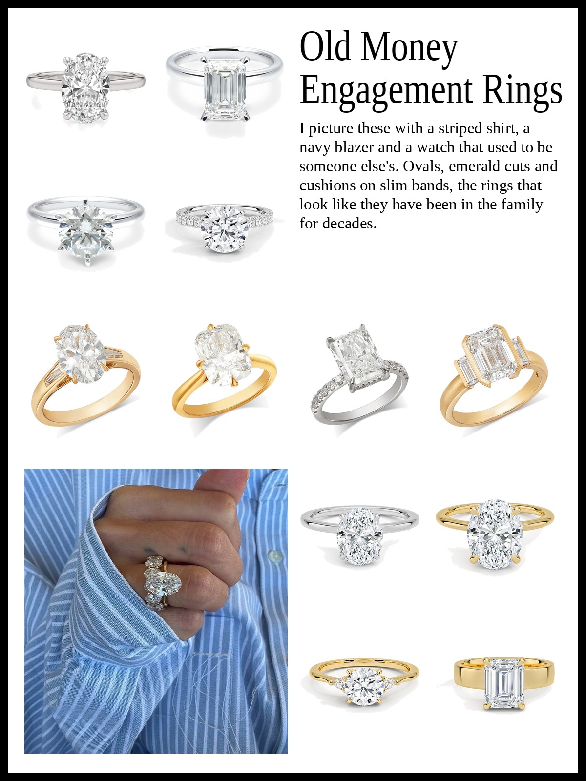 Collage of old money engagement rings, ovals, emerald cuts and cushions on slim white and yellow gold bands, beside a photo of an oval ring worn with a blue striped shirt.