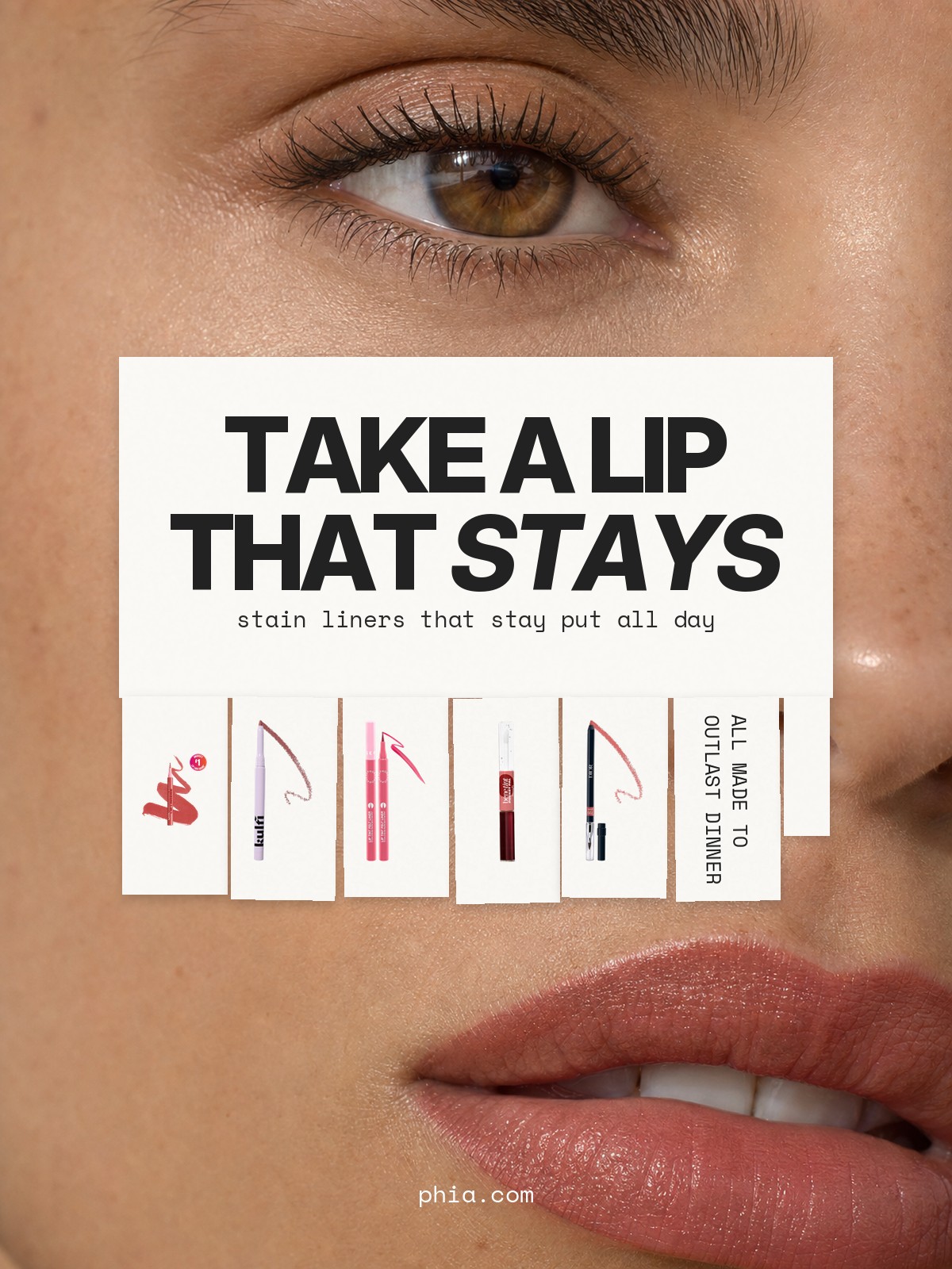 Tear-off flyer collage over a close-up beauty photo, reading Take a lip that stays, with NYX Lip Lingerie Lip Liner Stain in Send Nudes, Kulfi Lassi Lips Staining Lip Liner, a felt tip lip stain liner, Benefit Benetint Pocket Pal and Dior Rouge Dior Contour Lip Liner