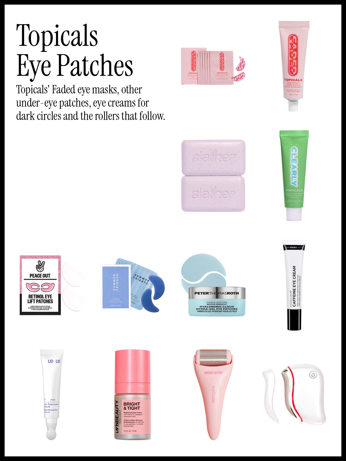 Collage of Topicals Faded Under Eye Brightening and Clearing Eye Masks, Peace Out Retinol 360 Eye Mask Patches and The INKEY List Caffeine De-puffing Dark Circle Eye Cream.