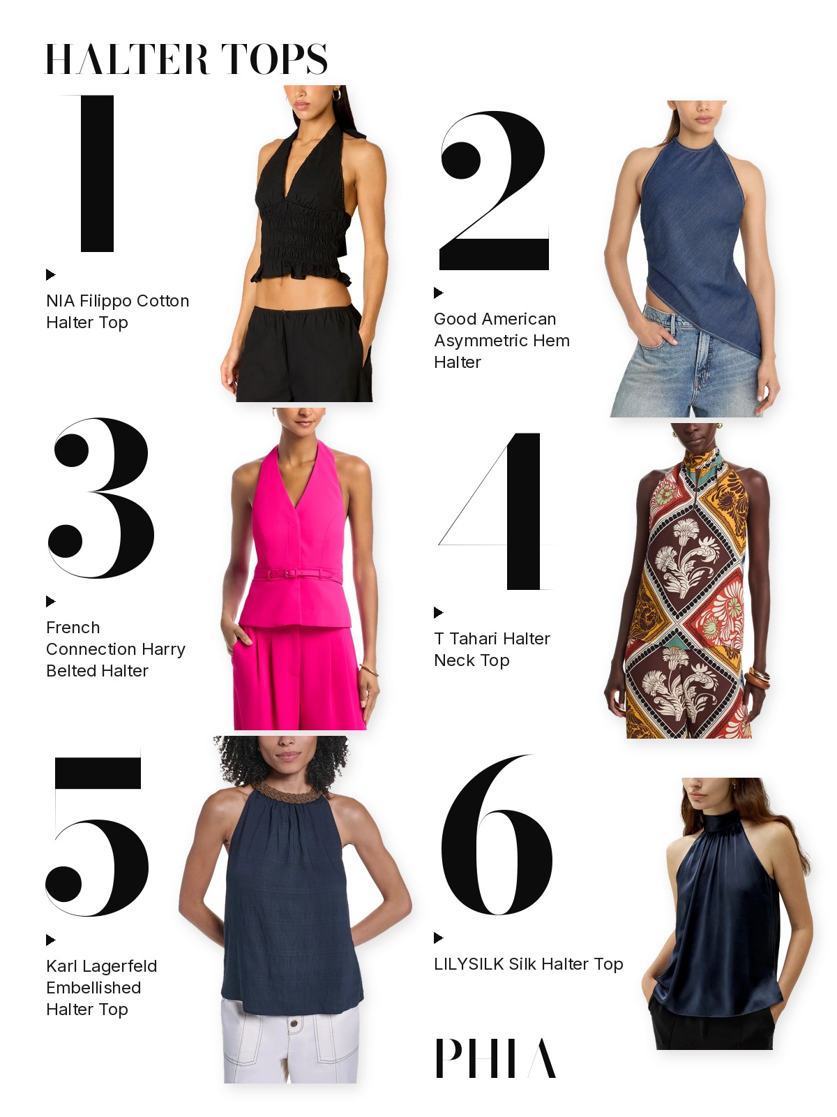 Numbered collage of six halter tops from this edit: NIA Filippo Cotton Halter Top, Good American Asymmetric Hem Halter, French Connection Harry Belted Halter, T Tahari Halter Neck Top, Karl Lagerfeld Embellished Halter Top and LILYSILK Silk Halter Top.