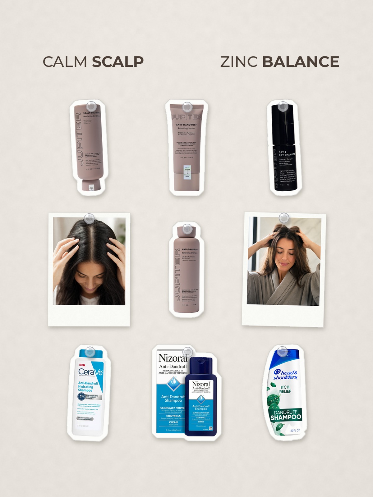 Cut-out product collage with two campaign-style photos: Jupiter Anti-Dandruff Balancing Shampoo; Jupiter Nourishing Conditioner; Jupiter Anti-Dandruff Restoring Serum; Jupiter Day 2 Dry Shampoo; CeraVe Anti-Dandruff Scalp Care Shampoo (Hydrating) - 12 fl oz; Nizoral 1% Ketoconazole Clean Anti Dandruff Shampoo, Fresh Scent - 7 fl oz; Head & Shoulders Itchy Scalp Care Dandruff Shampoo (Itch Relief) - 12.5 fl oz