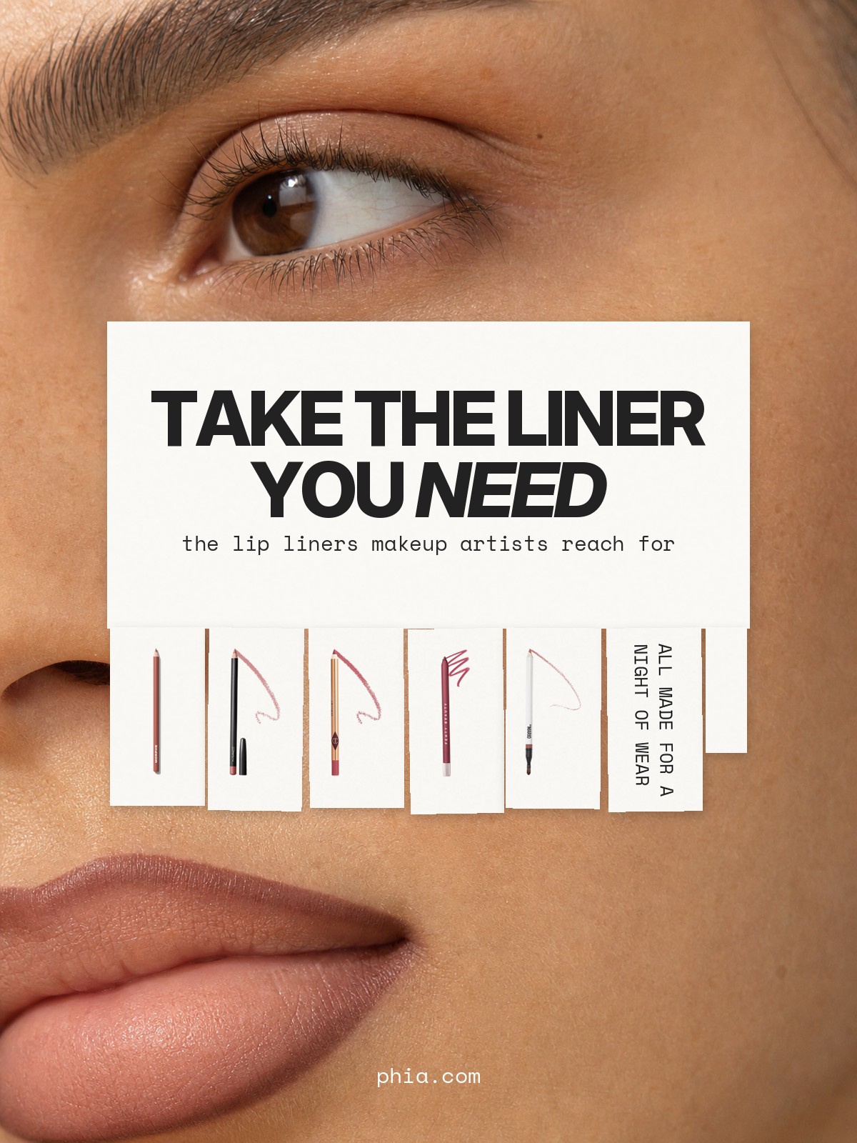 Tear-off flyer collage over a close-up beauty photo, reading Take the liner you need, with Morphe Signature Lip Pencil in Makeup Talk, MAC Lip Pencil in Whirl, Charlotte Tilbury Lip Cheat in 90s Pink, Fenty Beauty Trace'd Out Lip Liner in RIRI and MAKEUP BY MARIO Ultra Suede Sculpting Lip Pencil in Toasty