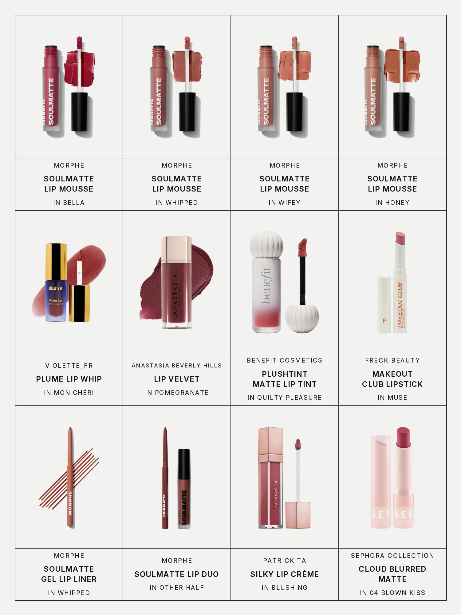 Twelve boxes on a pale gray page, one for each product in this edit, each with its brand and name printed below: Morphe Soulmatte Velvet Lip Mousse in Bella, Morphe Soulmatte Velvet Lip Mousse in Whipped, Morphe Soulmatte Velvet Lip Mousse in Wifey, Morphe Soulmatte Velvet Lip Mousse in Honey, Violette_FR Plume Lip Moisturizing Feather Matte Lip Whip, Anastasia Beverly Hills Lip Velvet Liquid Lipstick, Benefit Cosmetics Plushtint Moisturizing Matte Lip Tint, Freck Beauty Makeout Club Soft Blur Lipstick, Morphe Soulmatte Gel Lip Liner in Whipped, Morphe Soulmatte Lip Duo in Other Half, Patrick Ta Silky Lip Crème and Sephora Collection Cloud Blurred Matte Lipstick.