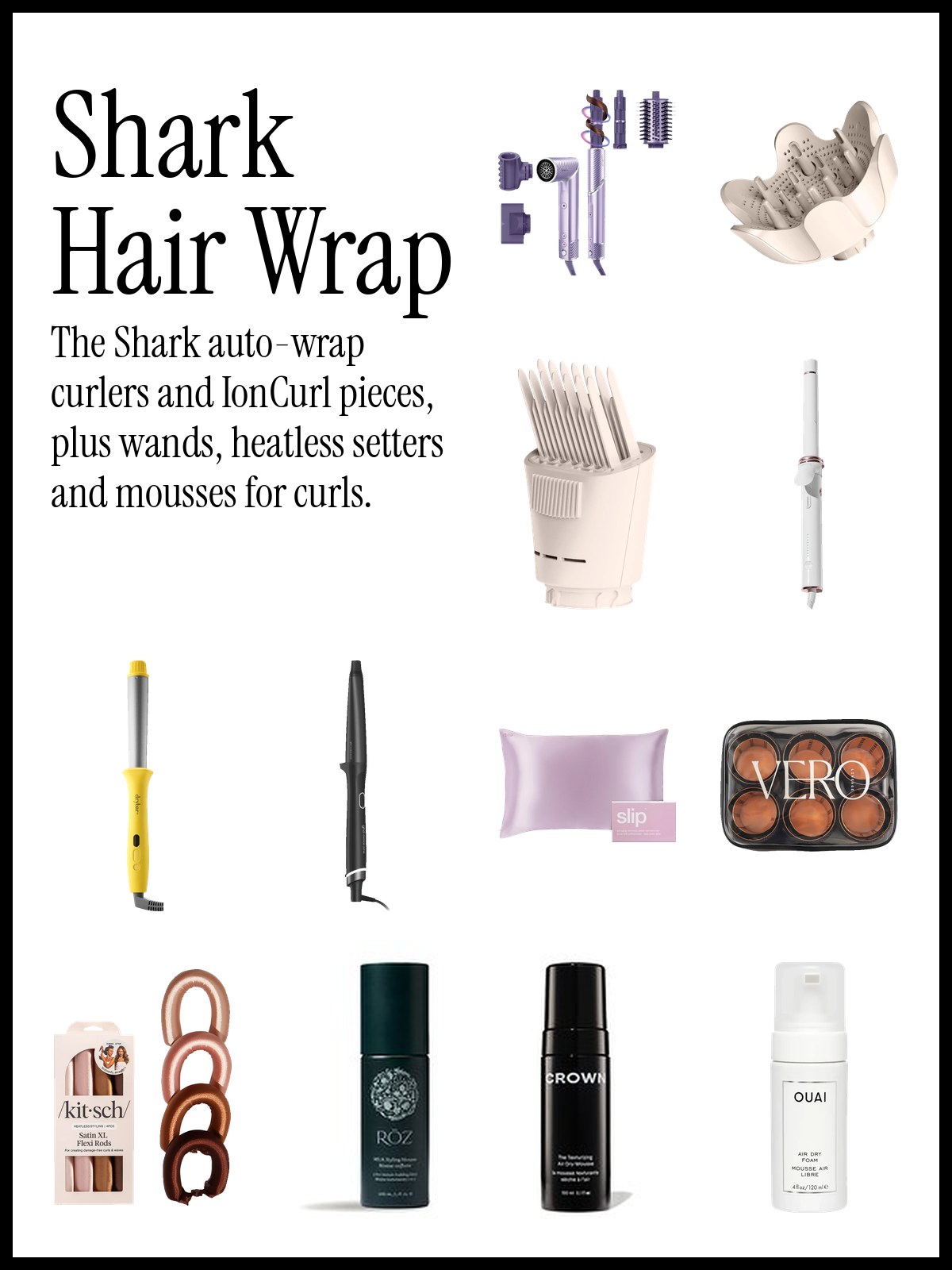 Collage of Shark FlexStyle IonCurl curlers and diffusers with curling wands from T3, Drybar and ghd, a heatless roller set, a silk pillowcase and curl mousses