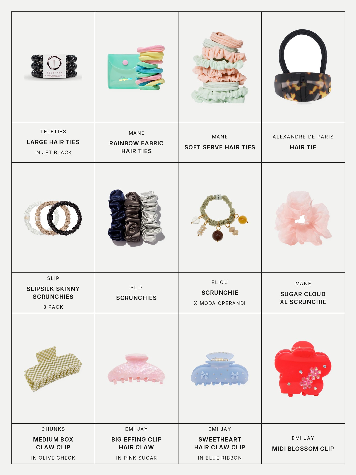 Twelve boxes on a pale grey page, one for each product in this edit, each with its brand and name printed below: Teleties Jet Black Large Hair Ties, Mane Rainbow Fabric Hair Ties, Mane Soft Serve Hair Ties, Alexandre de Paris Hair Tie, Slipsilk Skinny Scrunchies - 3 pack, Slip Scrunchies, Eliou X Moda Operandi Scrunchie, Mane Sugar Cloud XL Scrunchie, Chunks Medium Box Hair Claw Clip in Olive Check, Emi Jay Big Effing Clip Hair Claw in Pink Sugar, Emi Jay Sweetheart Hair Claw Clip in Blue Ribbon and Emi Jay Midi Blossom Clip.