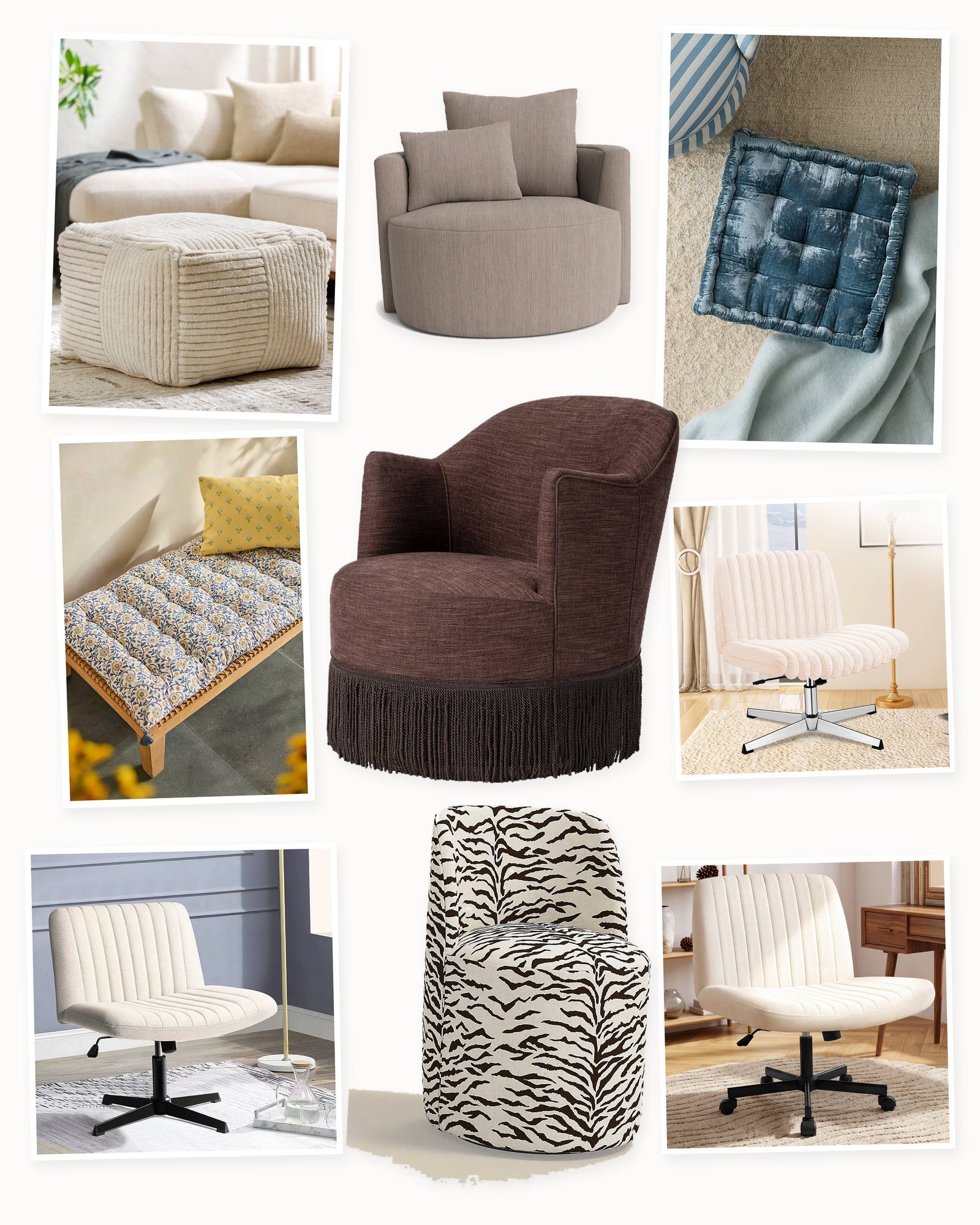 Collage on an off-white background showing Criss Cross Chair, Banbury Swivel Chair, Ruthie Velvet Floor Pillow, Keyri Criss Cross Desk Chair, Rosie Striped Upholstered Swivel Vanity Chair, Tufted Cotton Floor Cushion, Garden Floral, Huba Wide Seat Cross-Legged Chair, Ramsey Fringe Swivel Chair and Holborn Square Pouf.
