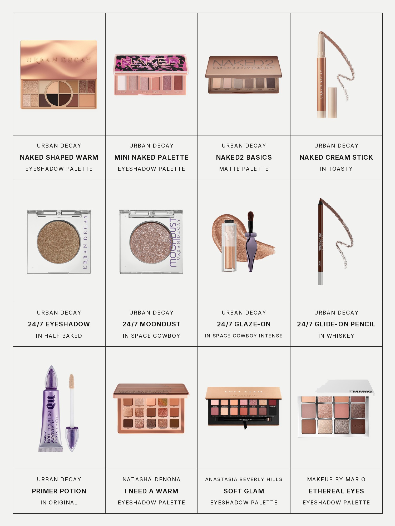 Twelve boxes on a pale gray page, one for each product in this edit, each with its brand and name printed below: Urban Decay Naked Shaped Warm-Toned Palette, Urban Decay Mini Naked Eyeshadow Palette, Urban Decay Naked2 Basics Matte Eyeshadow Palette, Urban Decay Naked Cream Waterproof Eyeshadow Stick in Toasty, Urban Decay 24/7 Eyeshadow in Half Baked, Urban Decay 24/7 Moondust Eyeshadow in Space Cowboy, Urban Decay 24/7 Glaze-On Liquid Eyeshadow in Space Cowboy Intense, Urban Decay 24/7 Glide-On Eyeliner Pencil in Whiskey, Urban Decay Eyeshadow Primer Potion in Original, Natasha Denona I Need a Warm Eyeshadow Palette, Anastasia Beverly Hills Soft Glam Eyeshadow Palette and Makeup by Mario Ethereal Eyes Eyeshadow Palette.