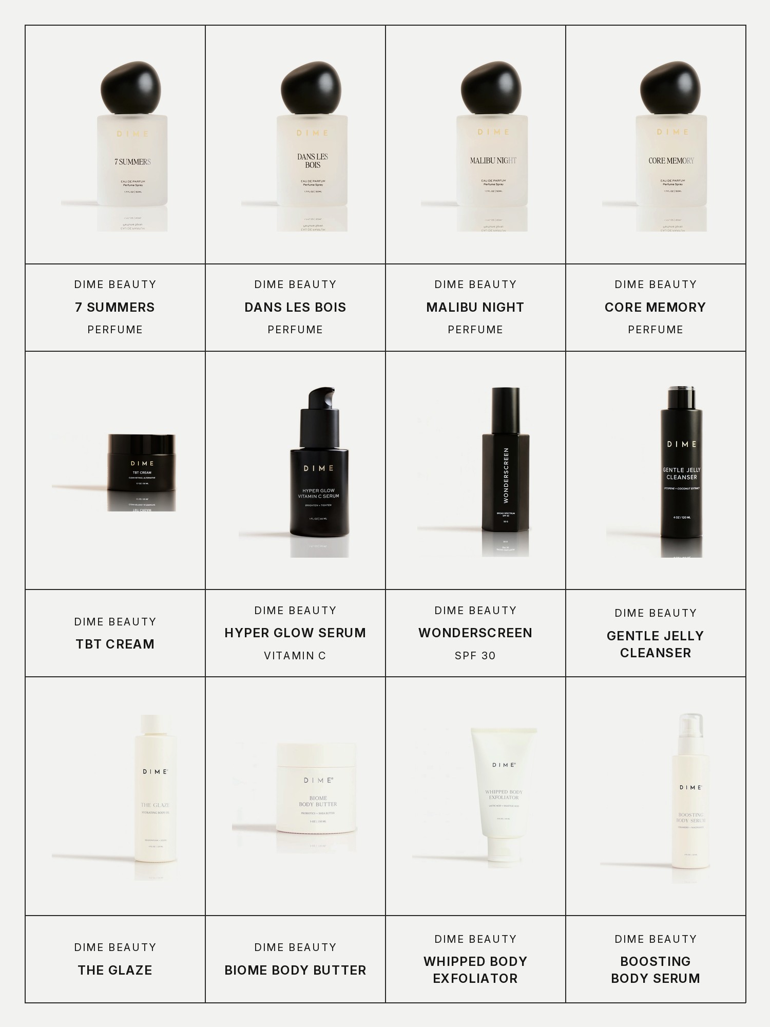 Twelve boxes on a pale grey page, one for each product in this edit, each with its brand and name printed below: Dime Beauty 7 Summers Perfume, Dime Beauty Dans Les Bois Perfume, Dime Beauty Malibu Night Perfume, Dime Beauty Core Memory Perfume, Dime Beauty TBT Cream, Dime Beauty Hyper Glow Vitamin C Serum, Dime Beauty Wonderscreen SPF 30, Dime Beauty Gentle Jelly Cleanser, Dime Beauty The Glaze, Dime Beauty Biome Body Butter, Dime Beauty Whipped Body Exfoliator and Dime Beauty Boosting Body Serum.