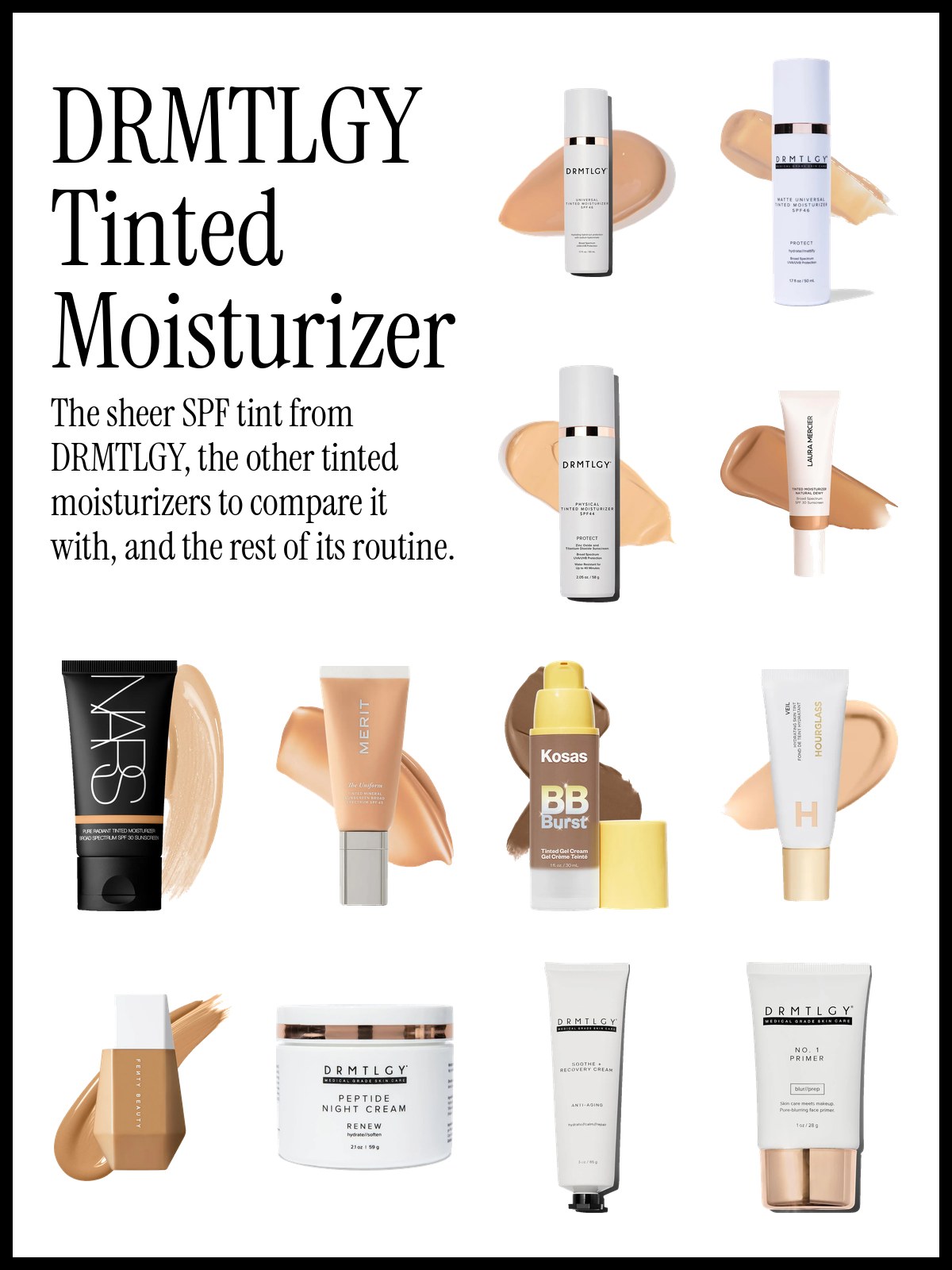 Collage of DRMTLGY Universal, Matte and Physical Tinted Moisturizers, Laura Mercier, NARS and MERIT tinted moisturizers, Kosas, Hourglass and Fenty Beauty skin tints, and DRMTLGY night cream and primer
