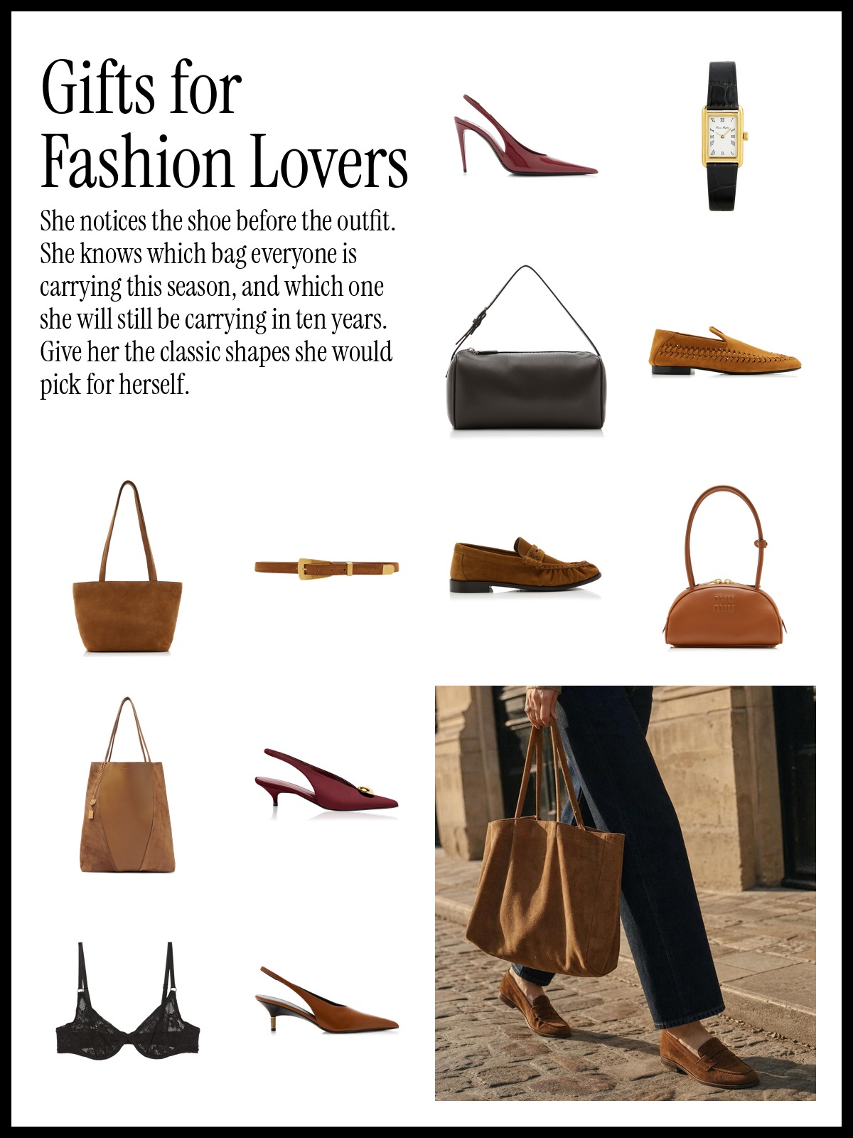 Collage of gifts for fashion lovers: suede loafers, suede totes, The Row 90s bag, burgundy slingbacks, a gold watch, a belt and a lace bra