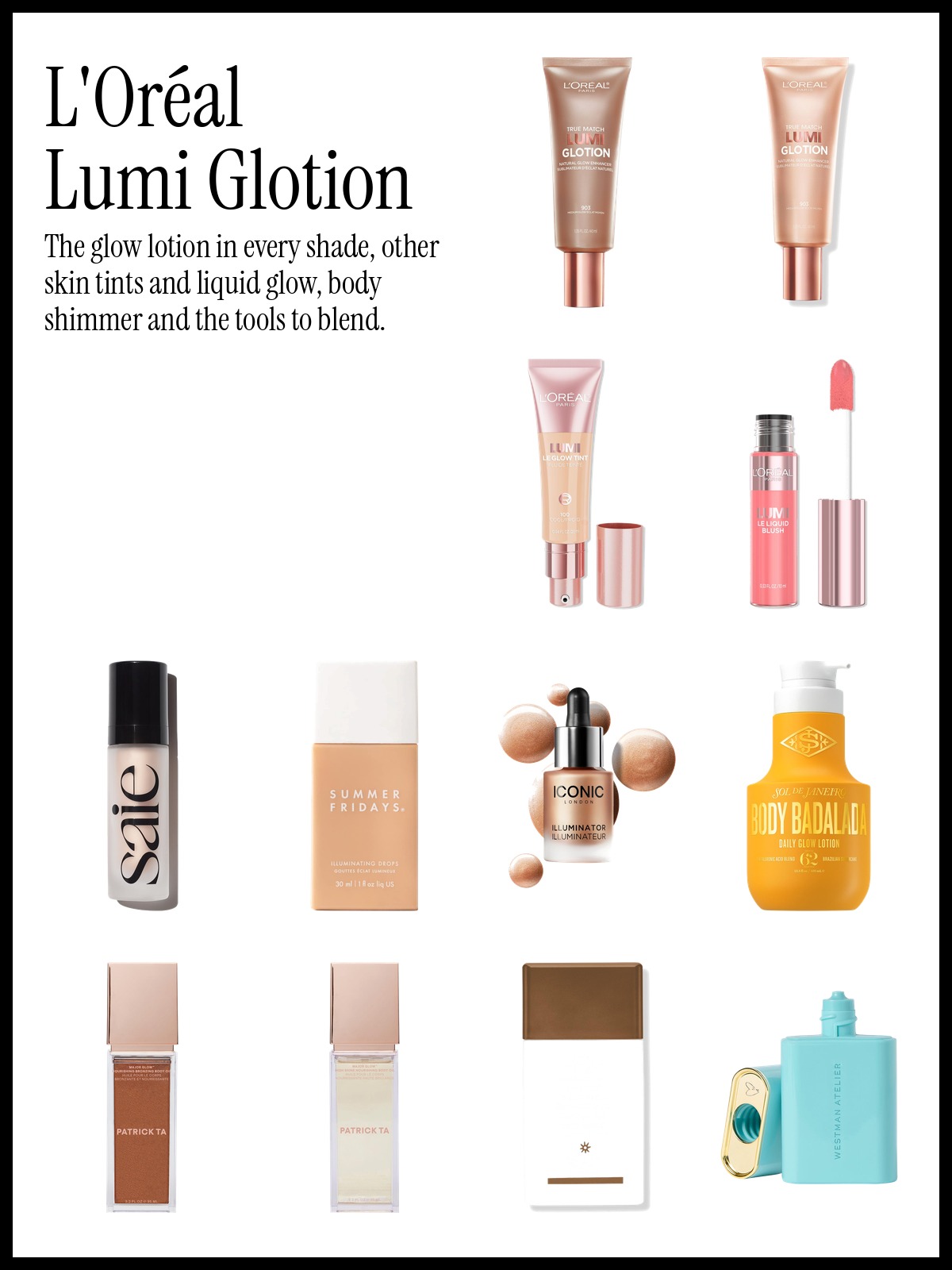 Collage of L'Oréal Paris True Match Lumi Glotion Glow Enhancer, Saie Glowy Super Gel Multipurpose Illuminator and Sol de Janeiro Body Badalada Daily Glow Lotion, with other skin tints and body oils.