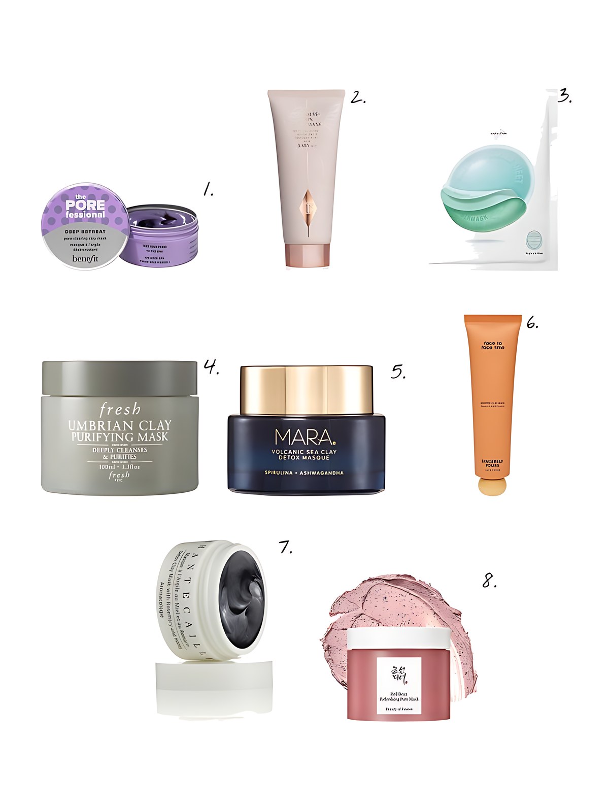 Numbered collage: 1. Benefit Cosmetics The POREfessional Deep Retreat Pore-Clearing Kaolin Clay Mask; 2. Charlotte Tilbury Goddess Skin Clay Mask; 3. Dr. Jart+ Pore Remedy Purifying Mud Face Mask; 4. fresh Umbrian Clay Pore Purifying Face Mask; 5. MARA Pore Minimizing Volcanic Sea Clay Detox Mask For Dullness & Dryness; 6. Sincerely Yours Face To Face Time Gentle Pore-Purifying Whipped Clay Mask; 7. Chantecaille Detox Clay Mask; 8. Beauty of Joseon Red Bean Refreshing Pore Mask for Purifying Pore Care