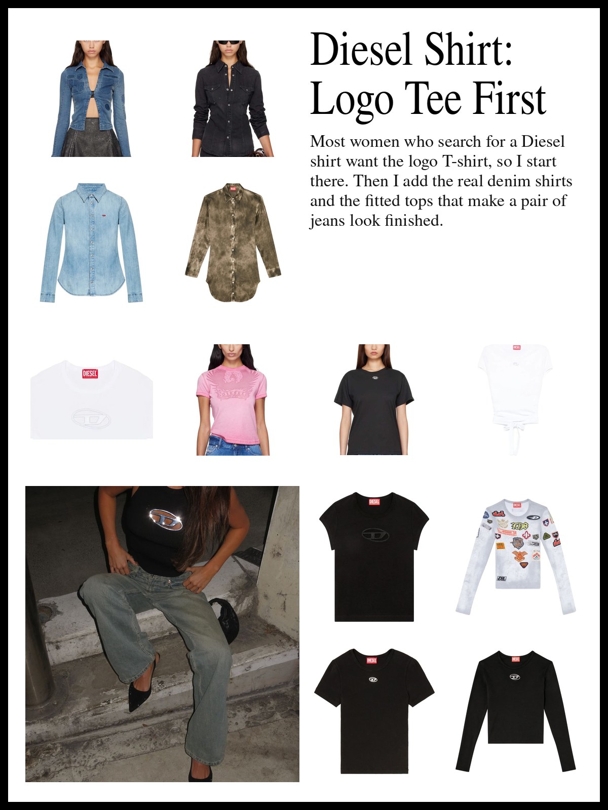 Collage of Diesel denim and chiffon shirts, logo and graphic T-shirts, and fitted tops, tanks and long sleeves, and a mood photo of a black tank with the oval D logo worn with loose gray jeans and pointed flats.