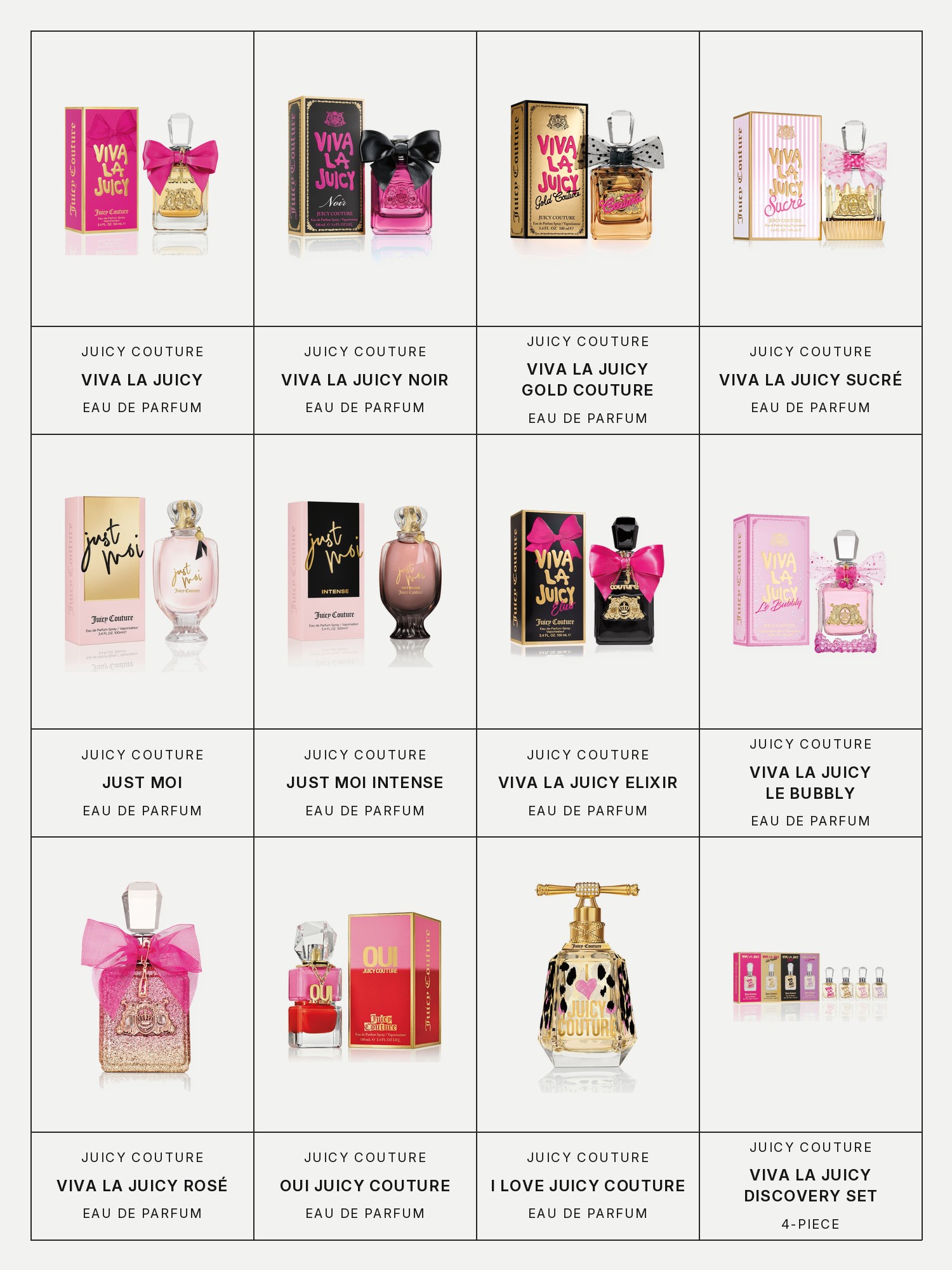 Twelve boxes on a pale grey page, one for each product in this edit, each with its brand and name printed below: Juicy Couture Viva La Juicy Eau de Parfum Spray, Juicy Couture Viva La Juicy Noir Eau de Parfum Spray, Juicy Couture Viva La Juicy Gold Couture Eau de Parfum Spray, Juicy Couture Viva La Juicy Sucré Eau de Parfum Spray, Juicy Couture Just Moi Eau de Parfum Spray, Juicy Couture Just Moi Intense Eau de Parfum Spray, Juicy Couture Viva La Juicy Elixir Eau de Parfum Spray, Juicy Couture Viva La Juicy Le Bubbly Eau de Parfum Spray, Juicy Couture Viva La Juicy Rosé Eau de Parfum Spray, Juicy Couture Oui Juicy Couture Eau de Parfum Spray, Juicy Couture I Love Juicy Couture Eau de Parfum Spray and Juicy Couture Viva La Juicy 4 Piece Fragrance Discovery Gift Set.