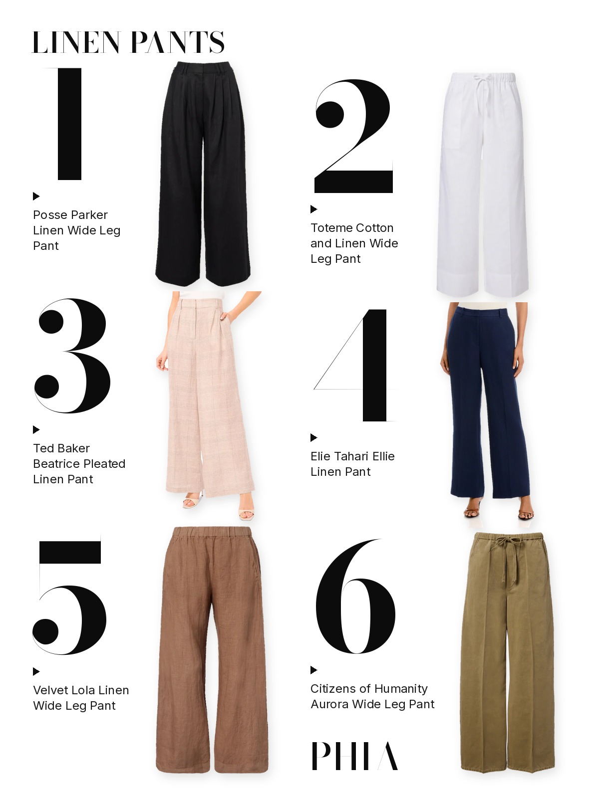 Numbered collage of six linen pants from this edit: Posse Parker Linen Wide Leg Pant, Toteme Cotton and Linen Wide Leg Pant, Ted Baker Beatrice Pleated Linen Pant, Elie Tahari Ellie Linen Pant, Velvet Lola Linen Wide Leg Pant and Citizens of Humanity Aurora Wide Leg Pant.