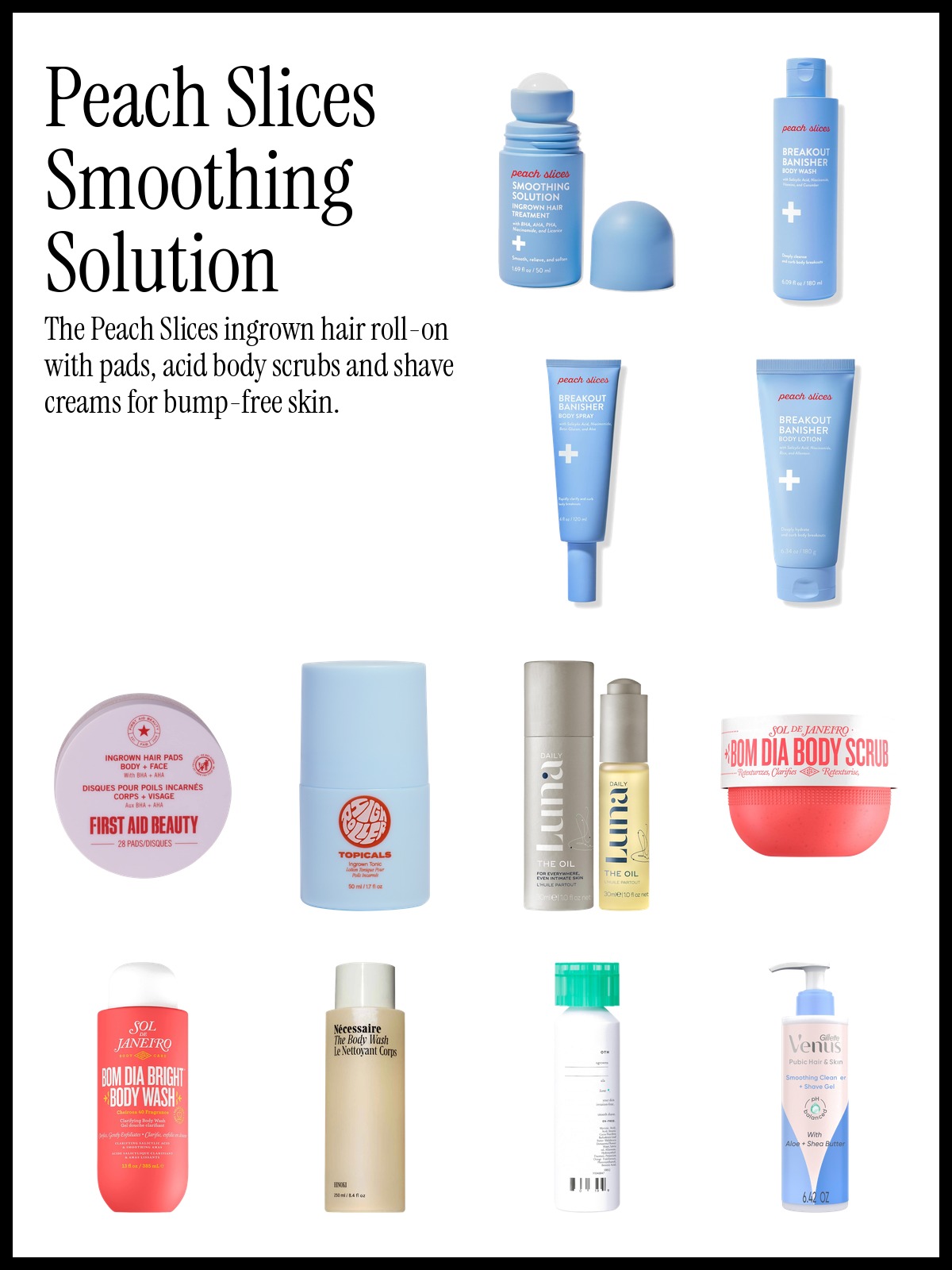 Collage of Peach Slices Smoothing Solution Ingrown Hair Treatment, First Aid Beauty Ingrown Hair Pads and Sol de Janeiro Bom Dia Body Scrub