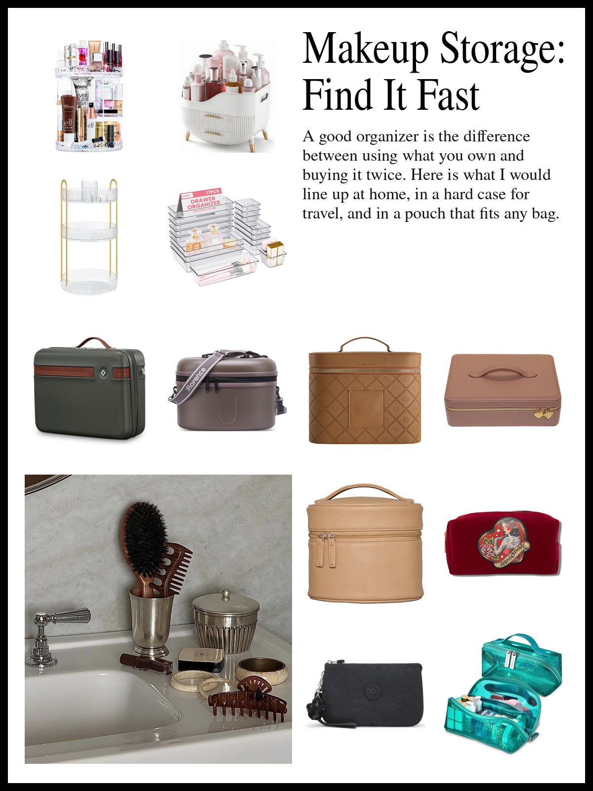 Collage of rotating stands, clear drawer trays, hard train cases and zip makeup pouches, and a mood photo of a bathroom sink with a brush in a cup and small jars.
