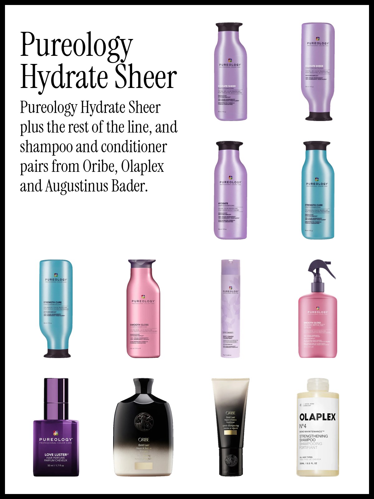 Collage of Pureology Hydrate Sheer Shampoo and Conditioner, Strength Cure, Smooth Gloss, Style + Protect Hairspray and Love Luster hair perfume with Oribe Gold Lust and Olaplex No.4