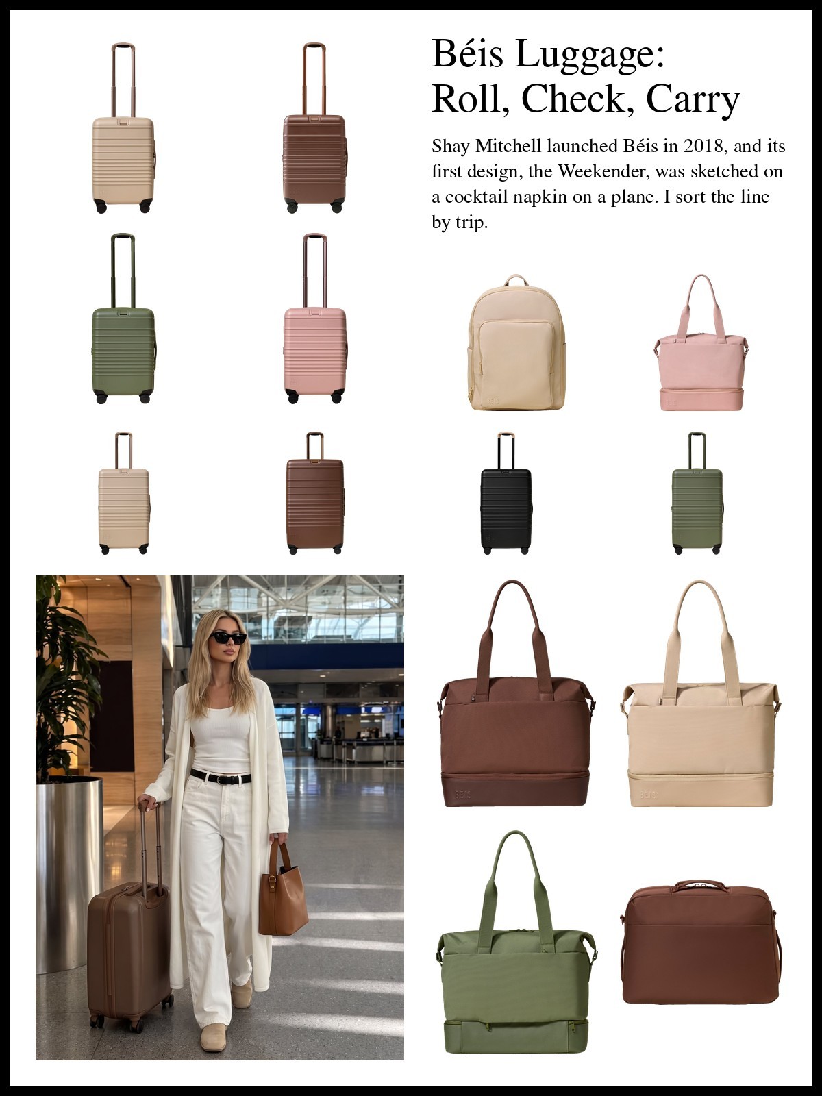 Collage of Béis luggage: carry-on rollers in beige, maple, olive and Atlas Pink, a beige travel backpack, a pink Mini Weekender, check-in rollers in beige, maple, black and olive, Weekenders in maple, beige and olive and a maple travel duffle, with a photo of a woman in a cream jacket and white jeans pulling a brown roller through an airport.